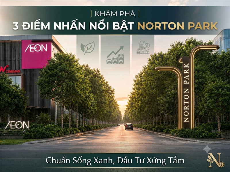 Khám Phá 3 Điểm Nhấn Nổi Bật Norton Park: Chuẩn Sống Xanh, Đầu Tư Xứng Tầm